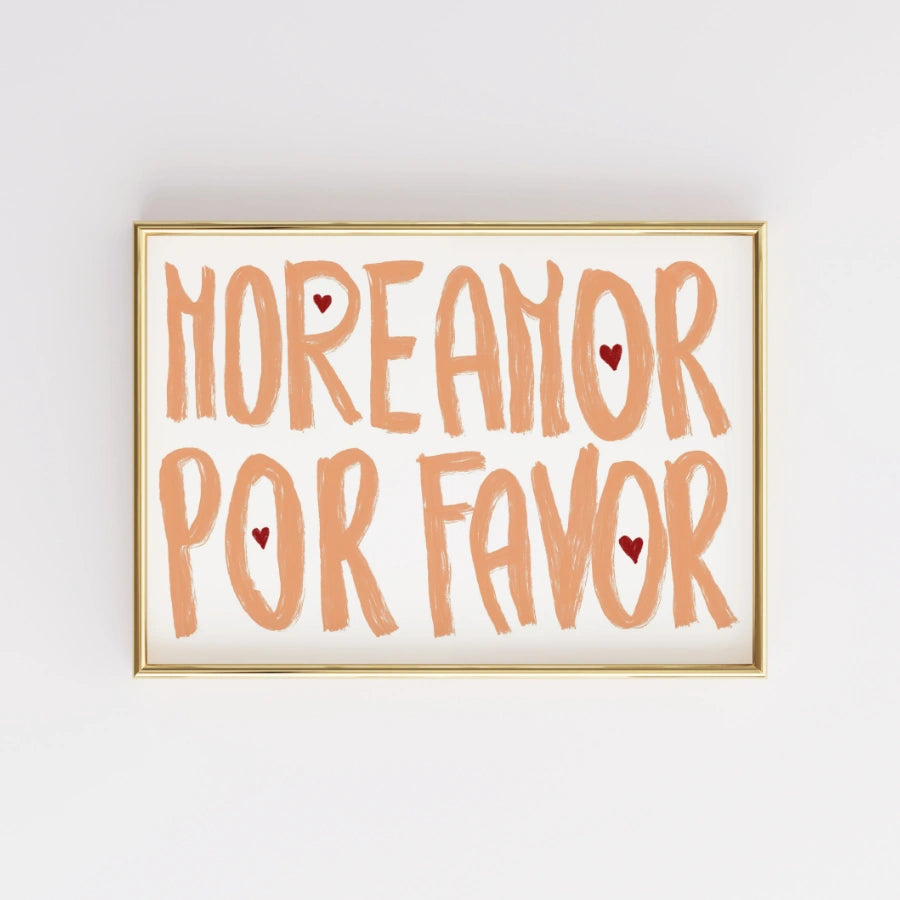 More Amor Por Favor Print – Spanish Love Wall Art