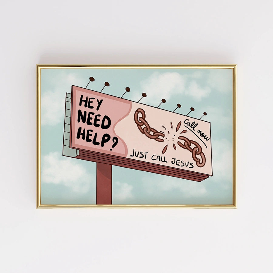 Ehi, ho bisogno di aiuto? Chiama Gesù. Wall Art - Divertente stampa di un cartello stradale cristiano.