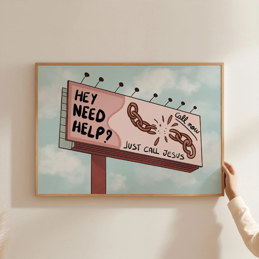 Ehi, ho bisogno di aiuto? Chiama Gesù. Wall Art - Divertente stampa di un cartello stradale cristiano.