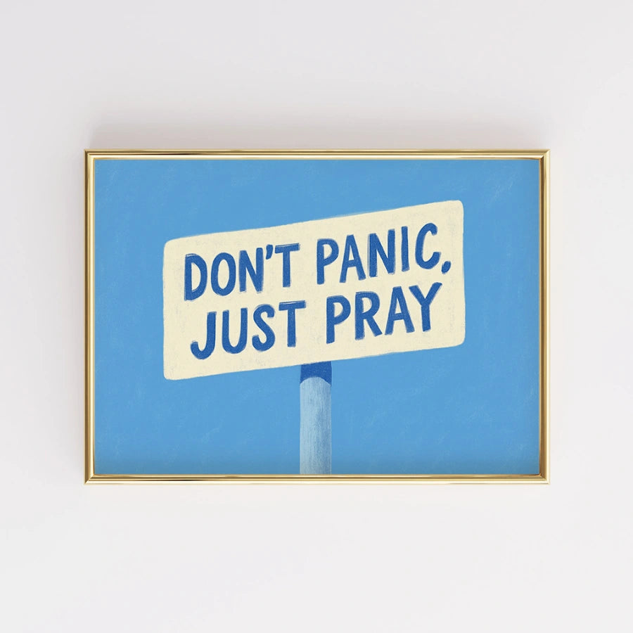Don’t Panic Just Pray Wall Art – Christian Motivational Print