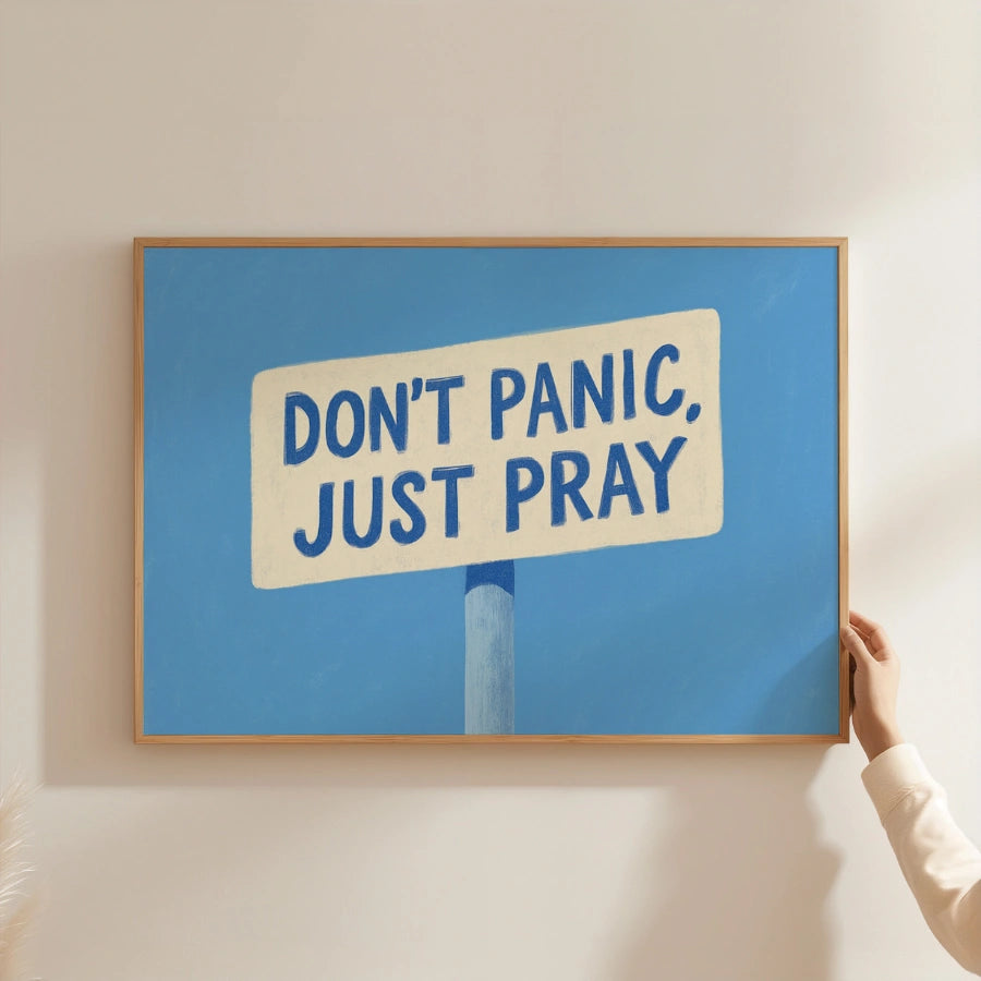 Don’t Panic Just Pray Wall Art – Christian Motivational Print