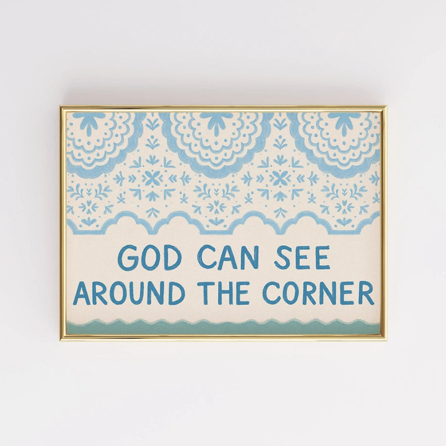 God Can See Around the Corner Wall Art – Christian Inspirational Print