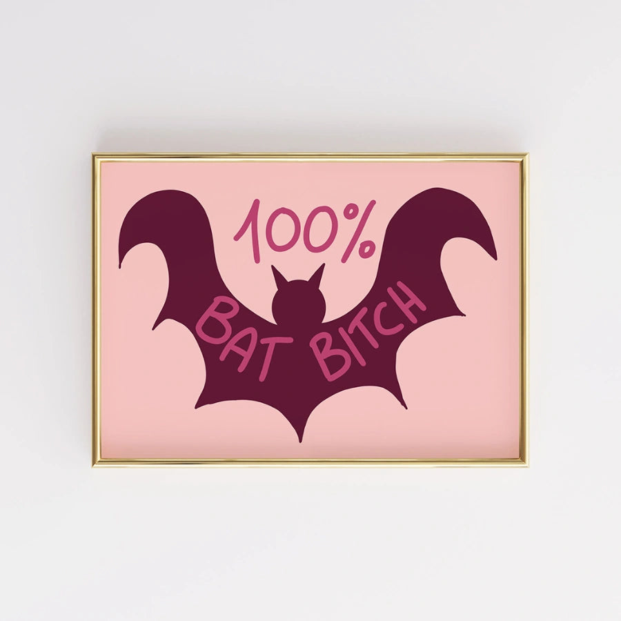 100% Bat Bitch Wall Art – Funny Halloween Bat Print