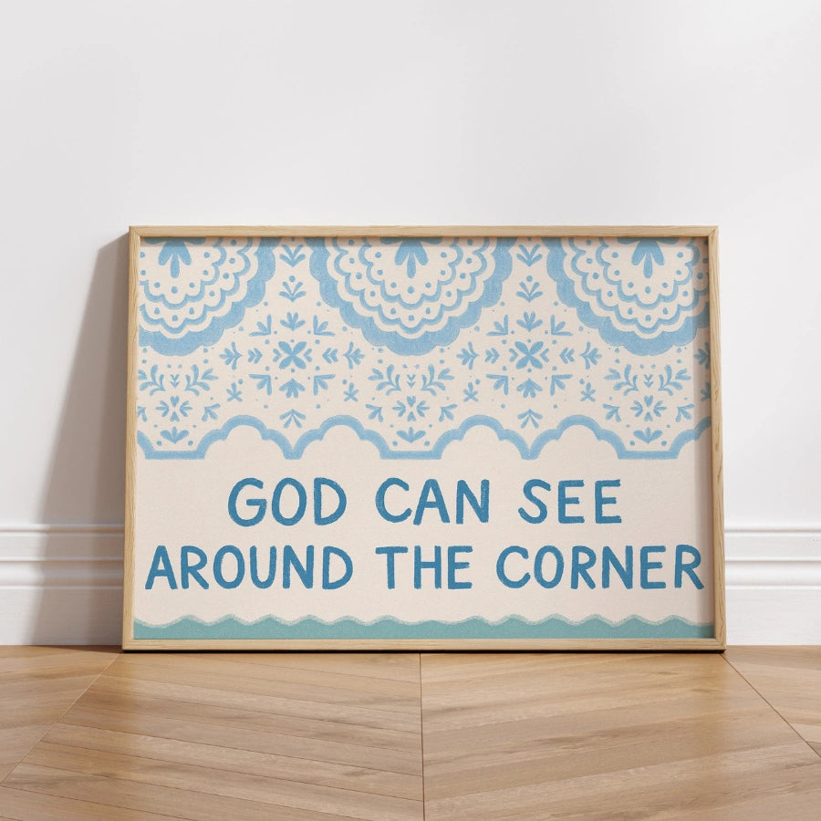 God Can See Around the Corner Wall Art – Christian Inspirational Print