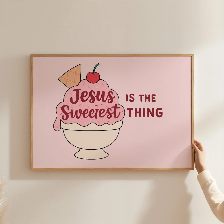 Jesus Is the Sweetest Thing Wall Art – Cute Ice Cream Christian Print