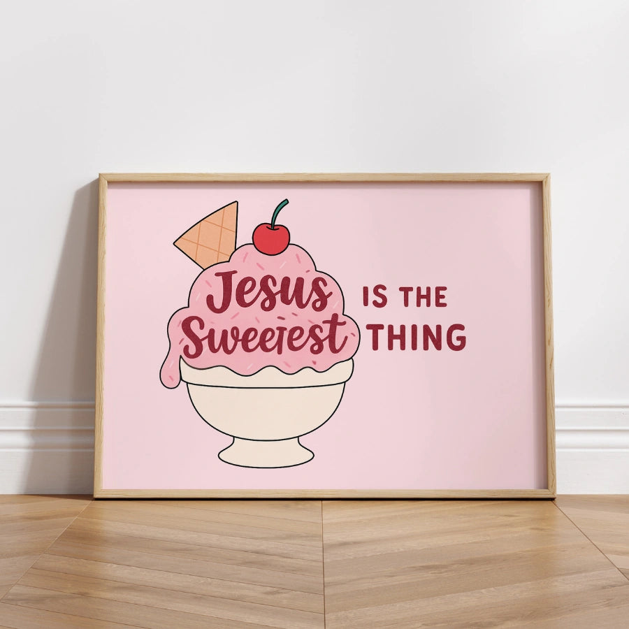 Jesus Is the Sweetest Thing Wall Art – Cute Ice Cream Christian Print