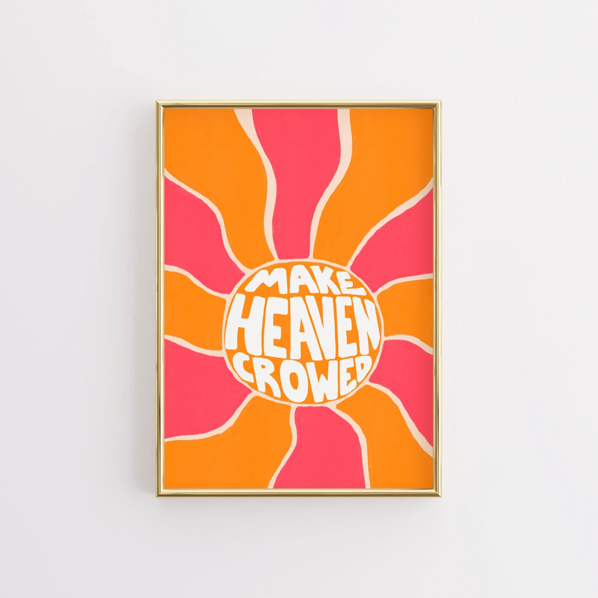 Make Heaven Crowded Print – Bold Christian Wall Art