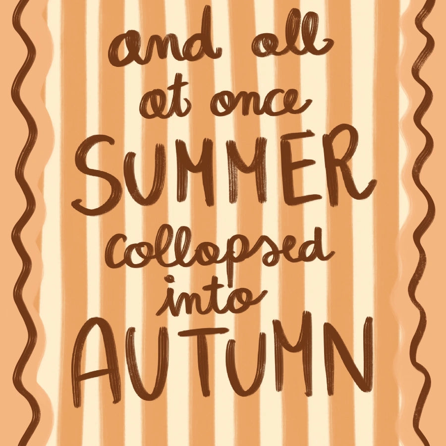 Summer to Autumn Wall Art - Cozy Seasonal Quote Print
