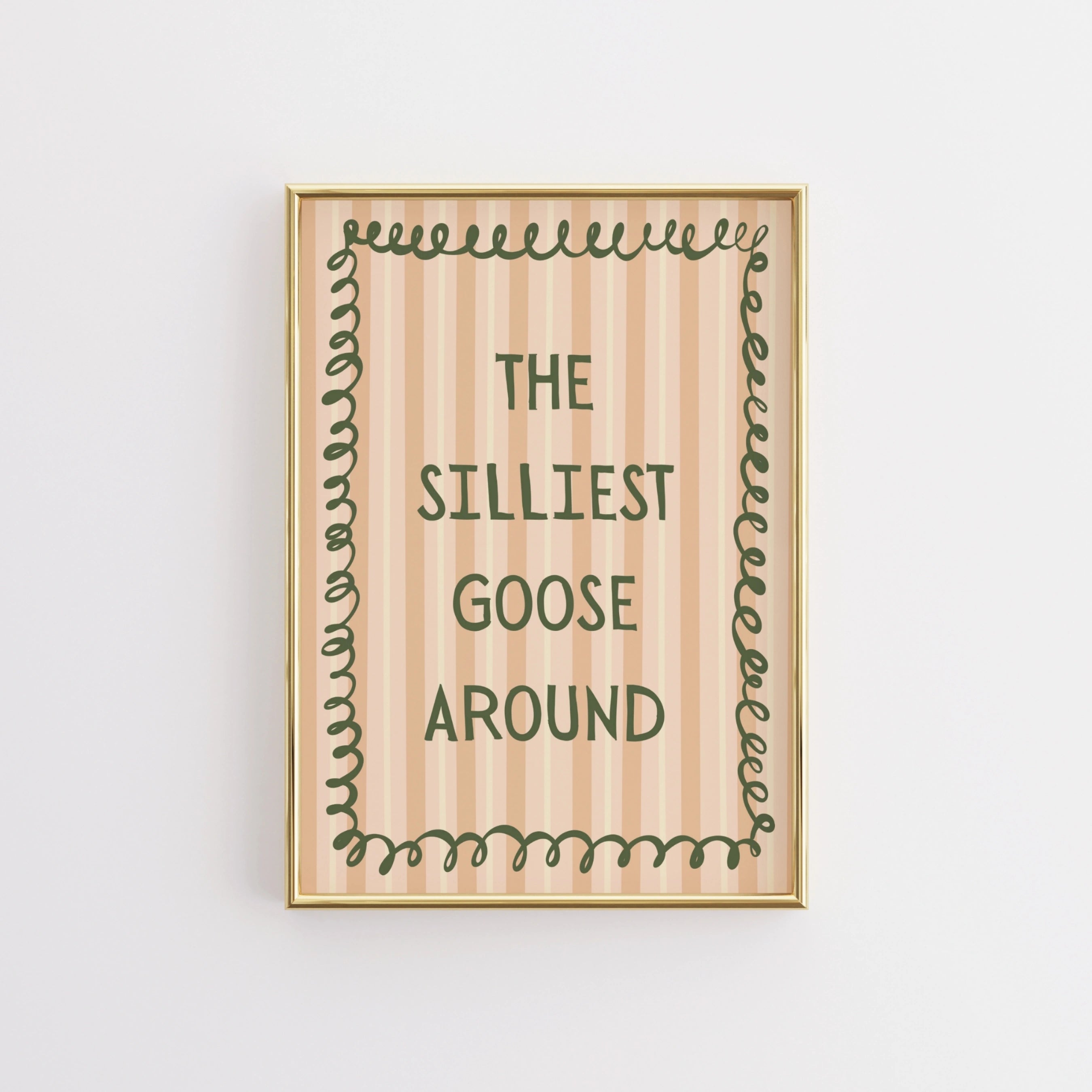 The Silliest Goose Around Print