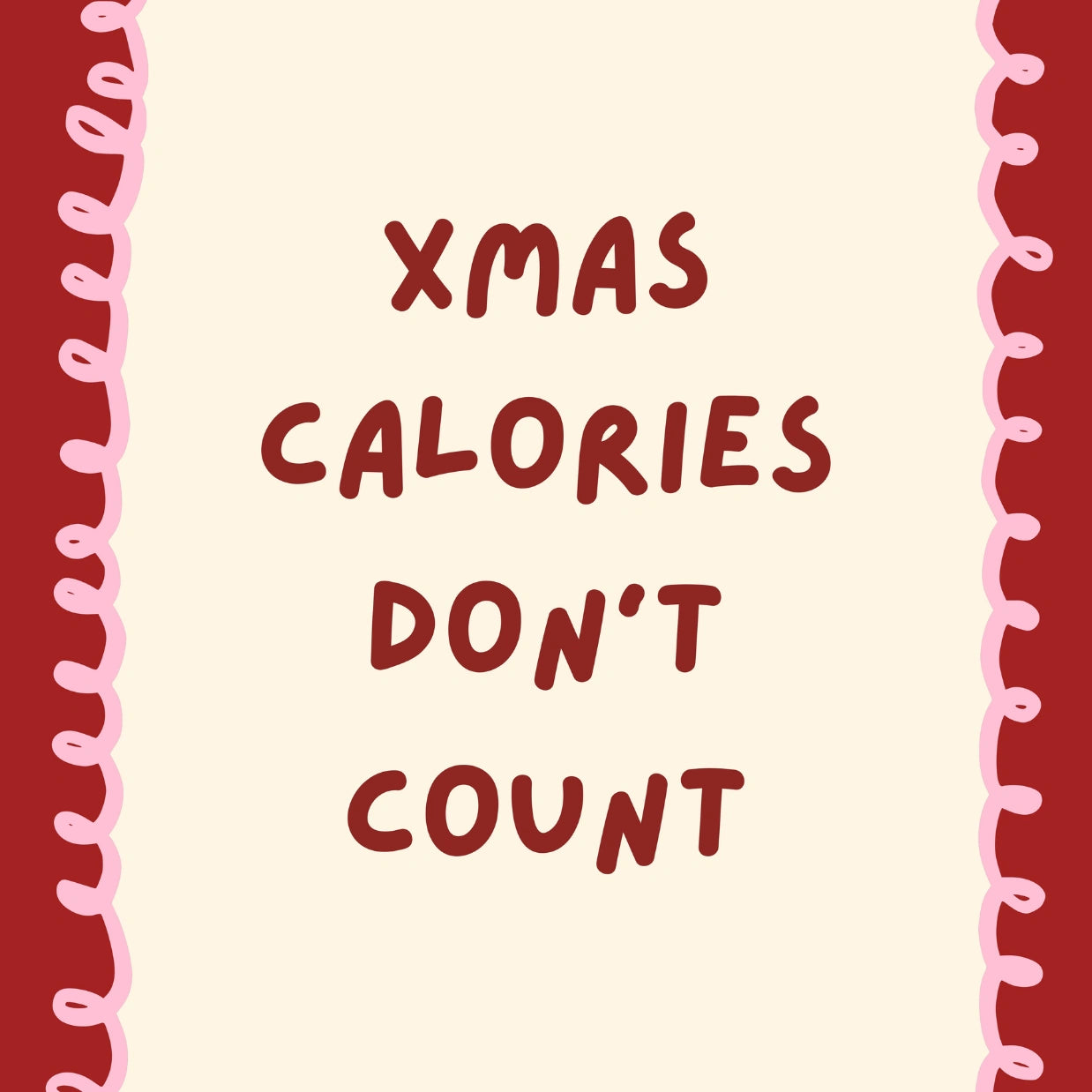Xmas Calories Don’t Count Poster