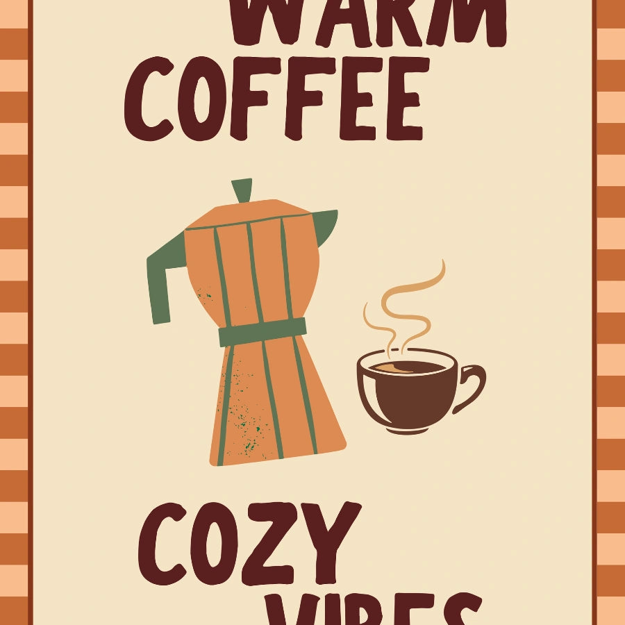 Warm Coffee Wall Art - Cozy Autumn Quote Print