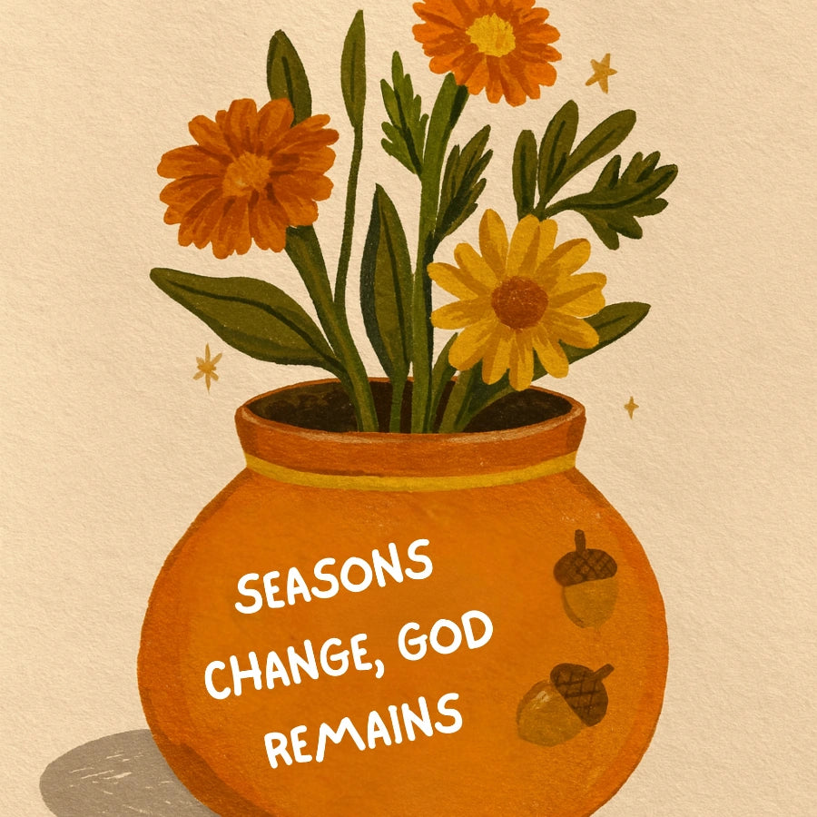 Seasons Change God Remains Wall Art - Faith Inspired Scripture Artwork