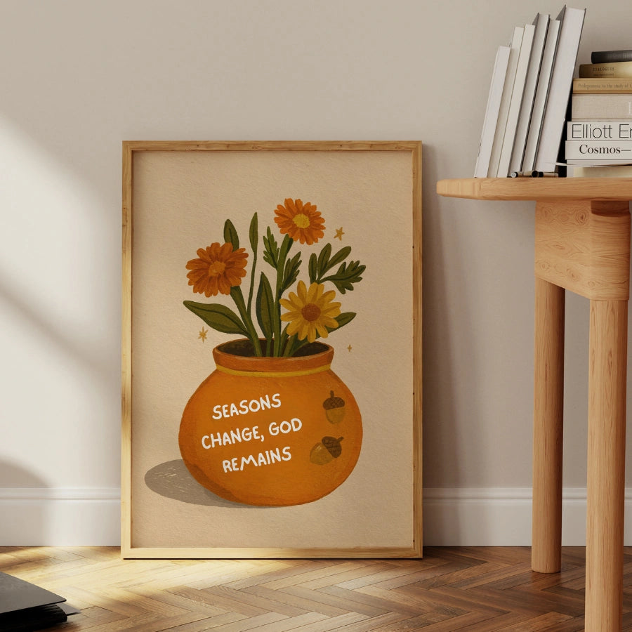 Seasons Change God Remains Wall Art - Faith Inspired Scripture Artwork