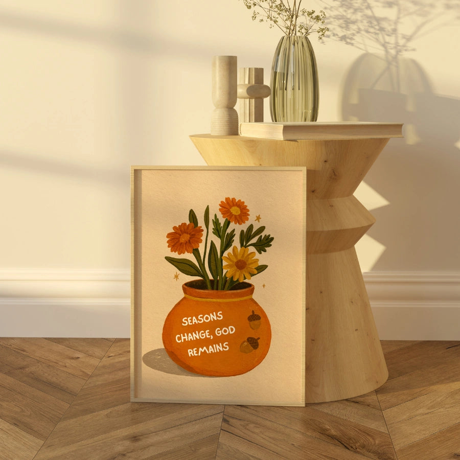 Seasons Change God Remains Wall Art - Faith Inspired Scripture Artwork