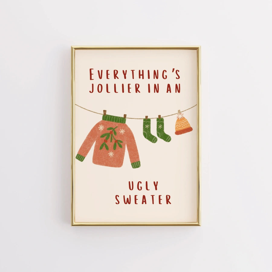 Ugly Sweater Wall Art - Funny Christmas Quote Print
