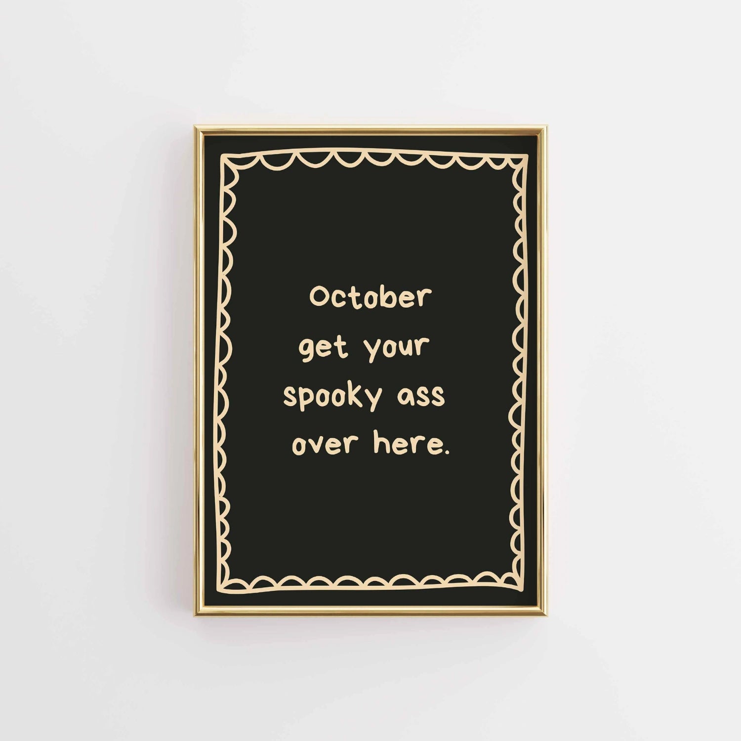 October Spooky Quote Print – Funny Halloween