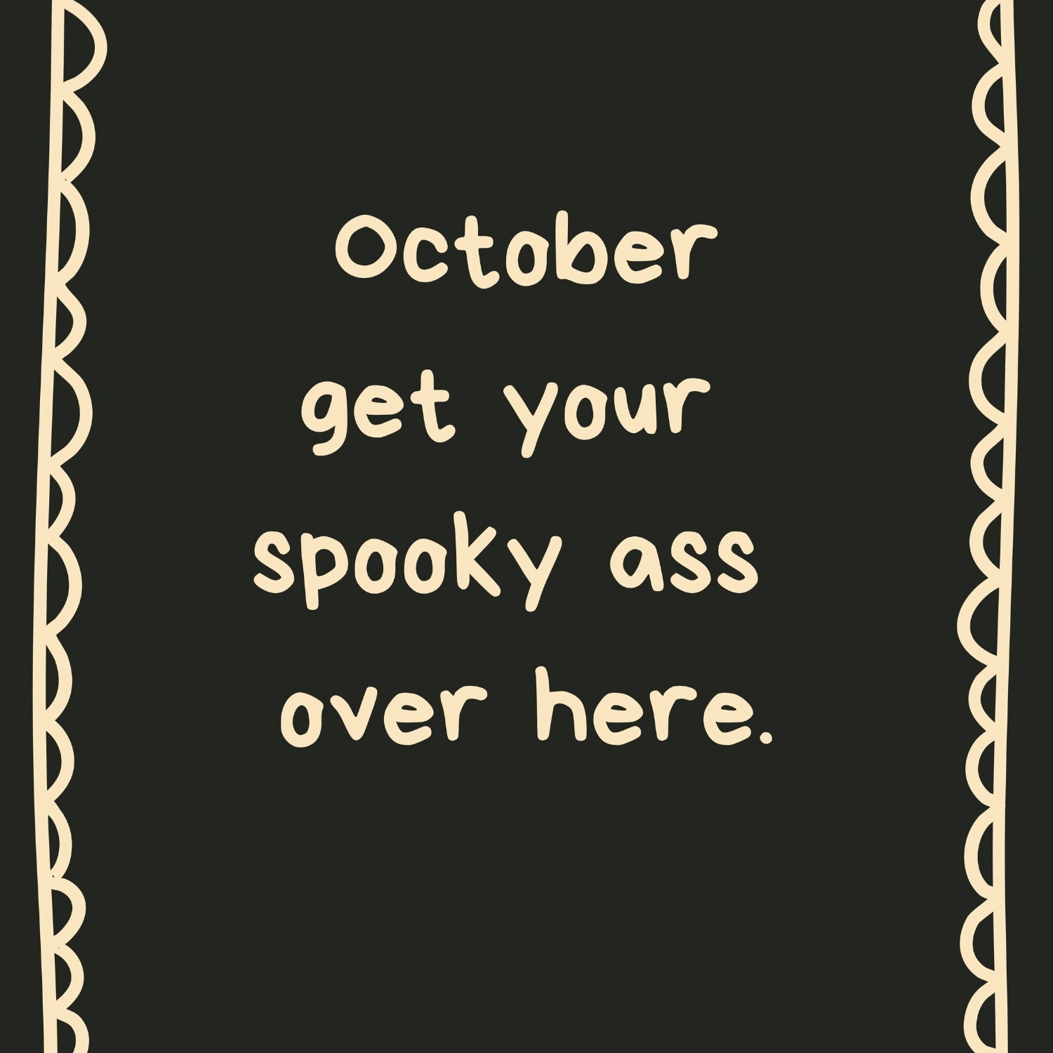 October Spooky Quote Print – Funny Halloween
